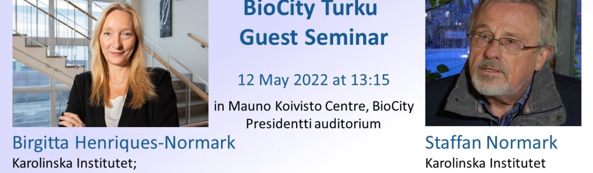 BioCity Turku Guest Seminar: Prof. Normark and Prof. Henriques-Normark