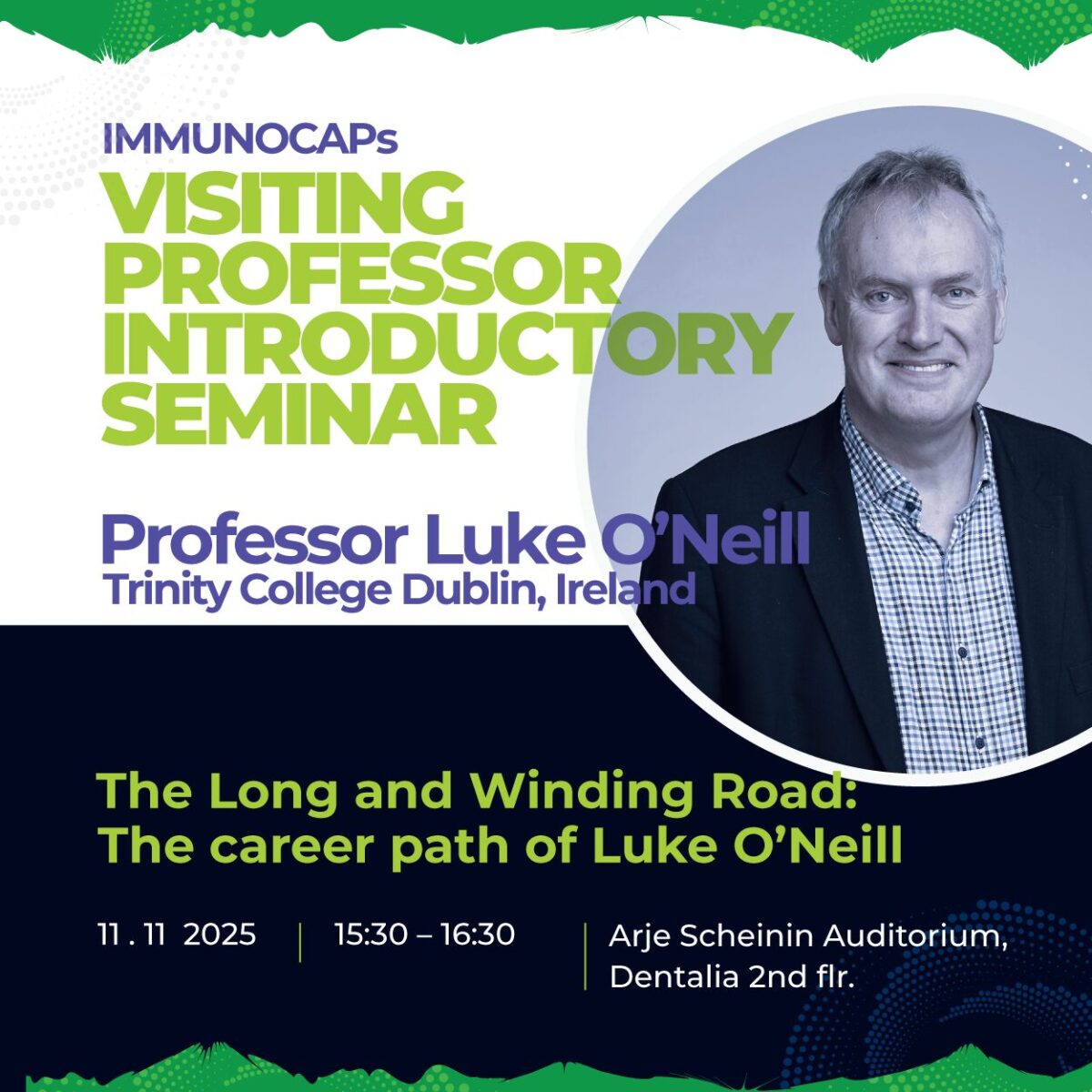 IMMUNOCAPs Visiting Professor Introductory Seminar. The Long and Winding Road: The career path of Luke O’Neill